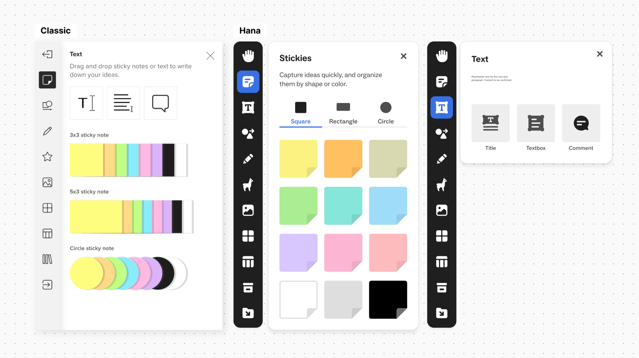 The same two panels under each theme, side by side on the dot grid.
              Classic, on the left: a light visual thinking toolbar with grey glyphs, and a text
              panel whose sticky note colours are three compressed strips of
              adjoining chips, labelled 3x3, 5x3 and circle. Hana, on the right: a
              dark visual thinking toolbar with the selected tool filled blue, and a wider
              stickies panel with Square, Rectangle and Circle tabs above the same
              colours laid out as a spaced grid, each one a note with a folded
              corner.